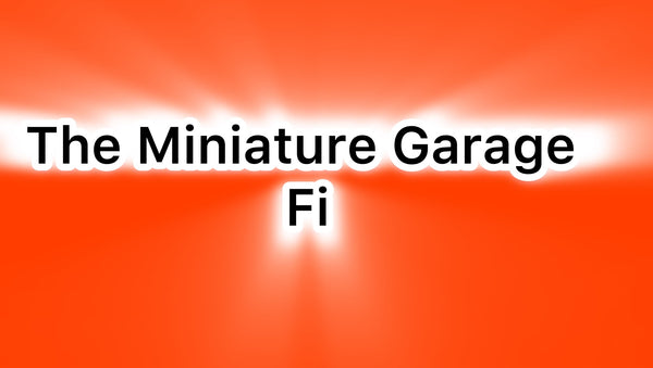 The miniature garage Fi